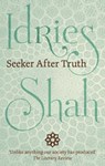 Seeker After Truth - SHAH,  Idries - 9781784791353