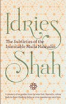 The Subtleties of the Inimitable Mulla Nasrudin - Shah Idries - 9781784791476