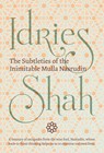 The Subtleties of the Inimitable Mulla Nasrudin - Idries Shah - 9781784799908