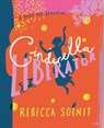 Cinderella Liberator - Rebecca Solnit - 9781784876197
