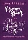 Love Letters: Vita and Virginia - Vita Sackville-West ; Virginia Woolf - 9781784876722