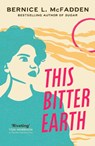 This Bitter Earth - Bernice L. McFadden - 9781784877323