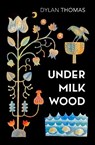 Under Milk Wood - Dylan Thomas - 9781784878900