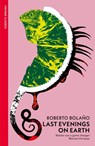 Last Evenings On Earth - Roberto Bolano - 9781784879570