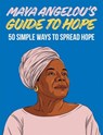 Maya Angelou's Guide to Hope - Hardie Grant Books - 9781784884963