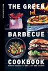 The Green Barbecue Cookbook - Martin Nordin - 9781784885472