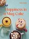 Happiness in a Mug Cake - Kate Calder - 9781784886554