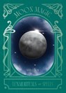 Moon Magic - Gaia Elliot - 9781784889838