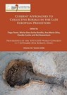 Current Approaches to Collective Burials in the Late European Prehistory - Tiago Tome ; Marta Diaz-Zorita Bonilla ; Ana Maria Silva - 9781784917210