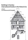 Buildings in Society: International Studies in the Historic Era - Liz Thomas ; Jill Campbell - 9781784918316