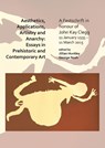 Aesthetics, Applications, Artistry and Anarchy: Essays in Prehistoric and Contemporary Art - Jillian Huntley ; George (Associate Professor Nash - 9781784919986