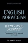 Theme-based dictionary British English-Norwegian - 5000 words - Andrey Taranov - 9781784920173