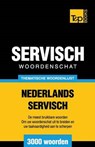 Thematische woordenschat Nederlands-Servisch - 3000 woorden - Andrey Taranov - 9781784923914