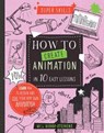 Super Skills: How to Create Animation in 10 Easy Lessons - BISHOP-STEPHENS,  William - 9781784936099