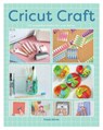 Cricut Craft - Paula Milner - 9781784947064