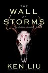 The Wall of Storms - Ken Liu - 9781784973278