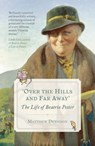Over the Hills and Far Away - Matthew Dennison - 9781784975647