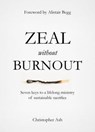 Zeal without Burnout - Christopher Ash - 9781784980214