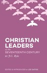 Christian Leaders of the Seventeenth Century - RYLE,  J C - 9781784980344
