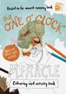 The One O'Clock Miracle Colouring & Activity Book - Alison Mitchell - 9781784982201