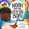 Noah and the Very Big Boat - Tim Thornborough - 9781784983802