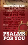 Psalms For You - Christopher Ash - 9781784984151