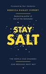 Stay Salt - Rebecca Manley Pippert - 9781784984366
