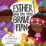 Esther and the Very Brave Plan - Tim Thornborough - 9781784986209
