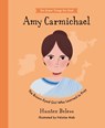 Amy Carmichael: The Brown-Eyed Girl Who Learned to Pray - Hunter Beless - 9781784988203
