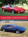 Lotus Elite, Eclat and Excel - Matthew Vale - 9781785000782