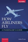 How Airliners Fly - Julien Evans - 9781785004858