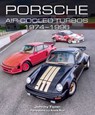 Porsche Air Cooled Turbos 1974-1996 - Johnny Tipler - 9781785006692