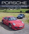 Porsche Water-Cooled Turbos 1979-2019 - Johnny Tipler - 9781785006937