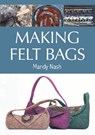 Making Felt Bags - Mandy Nash - 9781785008627