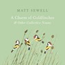 A Charm of Goldfinches and Other Collective Nouns - Matt Sewell - 9781785033889
