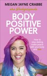 Body Positive Power - Megan Jayne Crabbe - 9781785041327