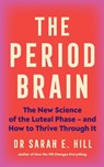 The Period Brain - Dr Sarah Hill - 9781785046193