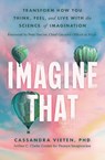 Imagine That - Cassandra Vieten - 9781785122262