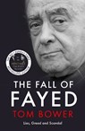 The Fall of Fayed - Tom Bower - 9781785127144