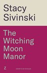 The Witching Moon Manor - Stacy Sivinski - 9781785127984