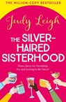 The Silver-Haired Sisterhood - Judy Leigh - 9781785132414