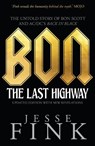 Bon: The Last Highway - Jesse Fink - 9781785301940