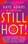 STILL HOT! - Kaye Adams ; Vicky Allan - 9781785303371
