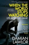 When the World Stops Watching - Damian Lawlor - 9781785303449