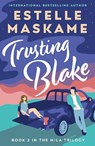 Trusting Blake (The MILA Trilogy 2) - Estelle Maskame - 9781785303630