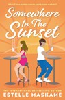 Somewhere in the Sunset - Estelle Maskame - 9781785304934