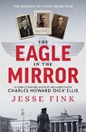The Eagle in the Mirror - Jesse Fink - 9781785305252