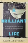 A Brilliant Life - Rachelle Unreich - 9781785306549