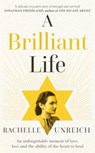 A Brilliant Life - Rachelle Unreich - 9781785306563