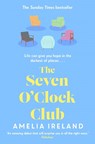 The Seven O'Clock Club - Amelia Ireland - 9781785307027